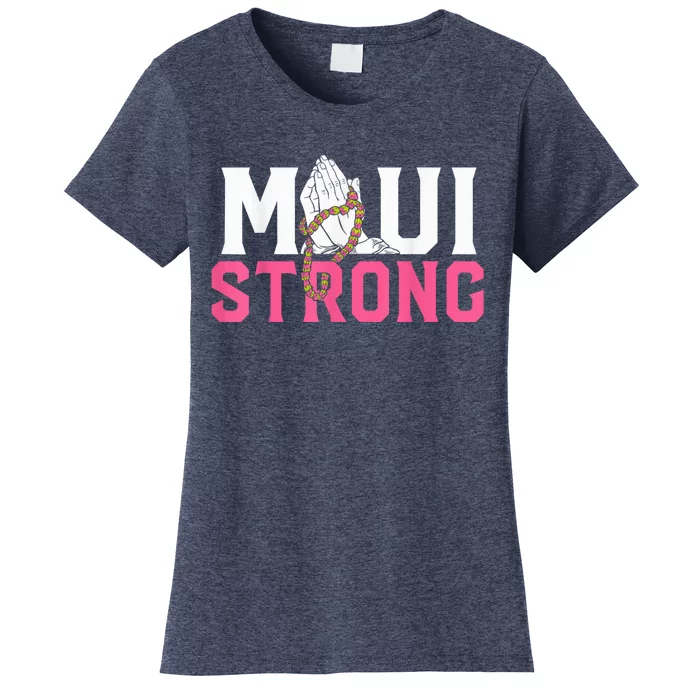 Pray for Maui Hawaii Strong Women's T-Shirt