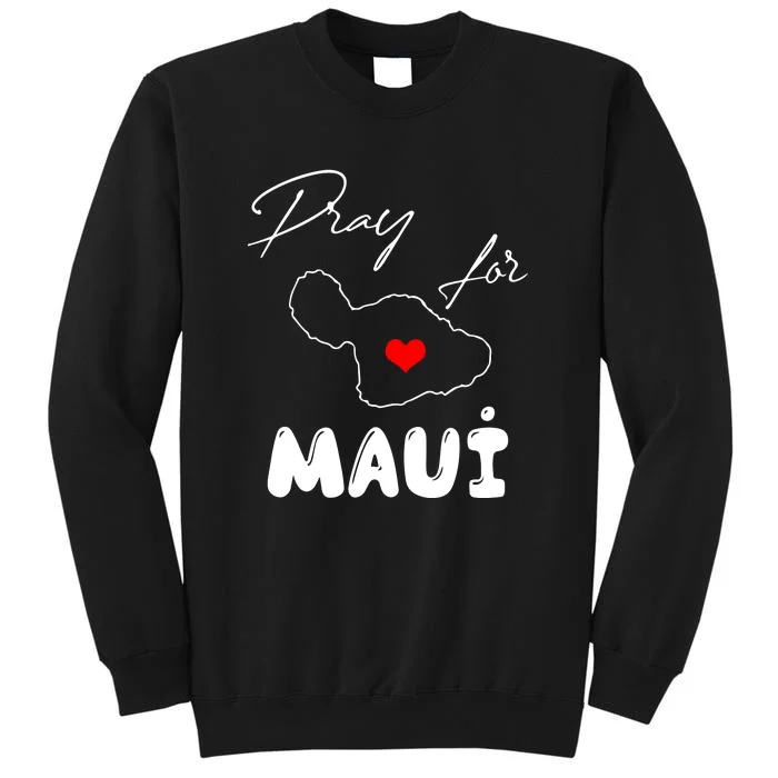 Pray For Maui Hawaii Maui Strong Support Heart Gift Sweatshirt