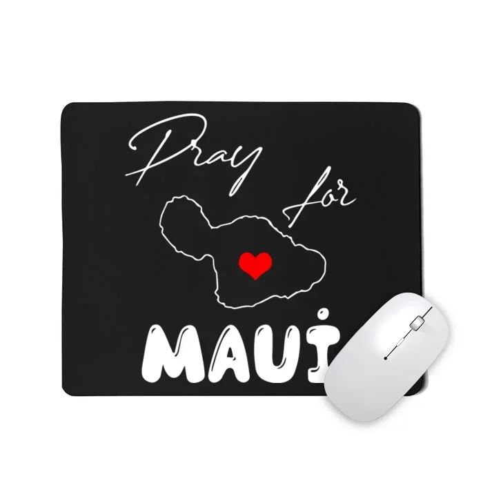 Pray For Maui Hawaii Maui Strong Support Heart Gift Mousepad