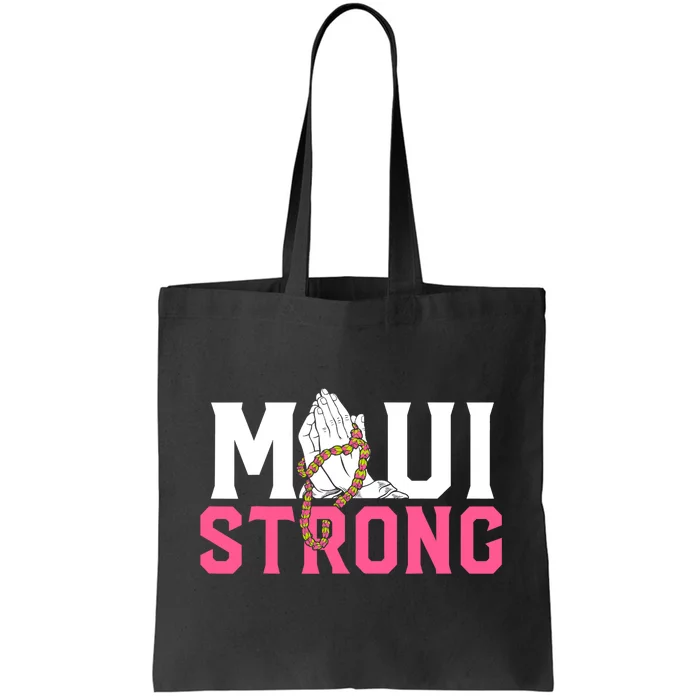 Pray For Maui Hawaii Strong Support For Hawaii Fire Victims Tote Bag