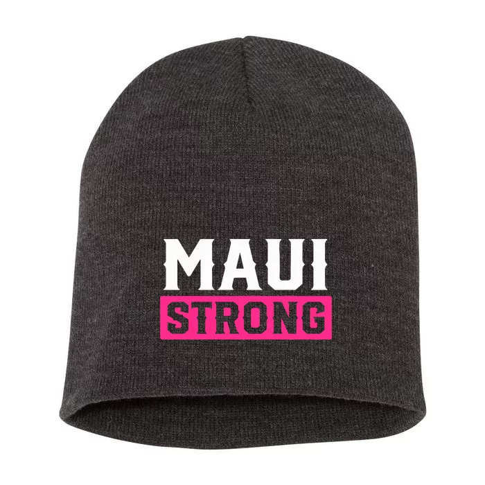 Pray For Maui Hawaii Strong Maui Lahaina Hawaiian Islands Gift Short Acrylic Beanie