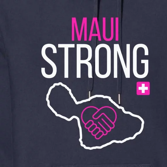 Pray For Maui Hawaii Strong Support Maui Gift Premium Hoodie