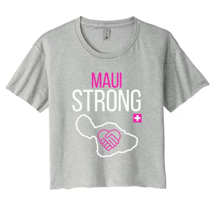 Pray For Maui Hawaii Strong Support Maui Gift Women's Crop Top Tee