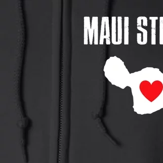 Pray For Maui Hawaii Maui Strong Maui Wildfire Relief Full Zip Hoodie