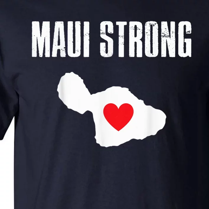 Pray for Maui Hawaii Strong Tall T-Shirt