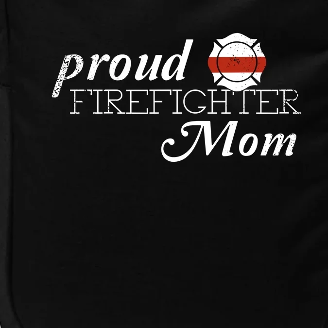 Proud Firefighter Mom Firefighting Gift Impact Tech Backpack