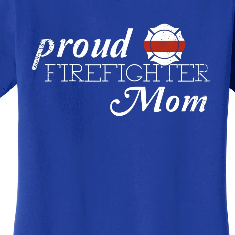 Proud Firefighter Mom Firefighting Gift Women's T-Shirt