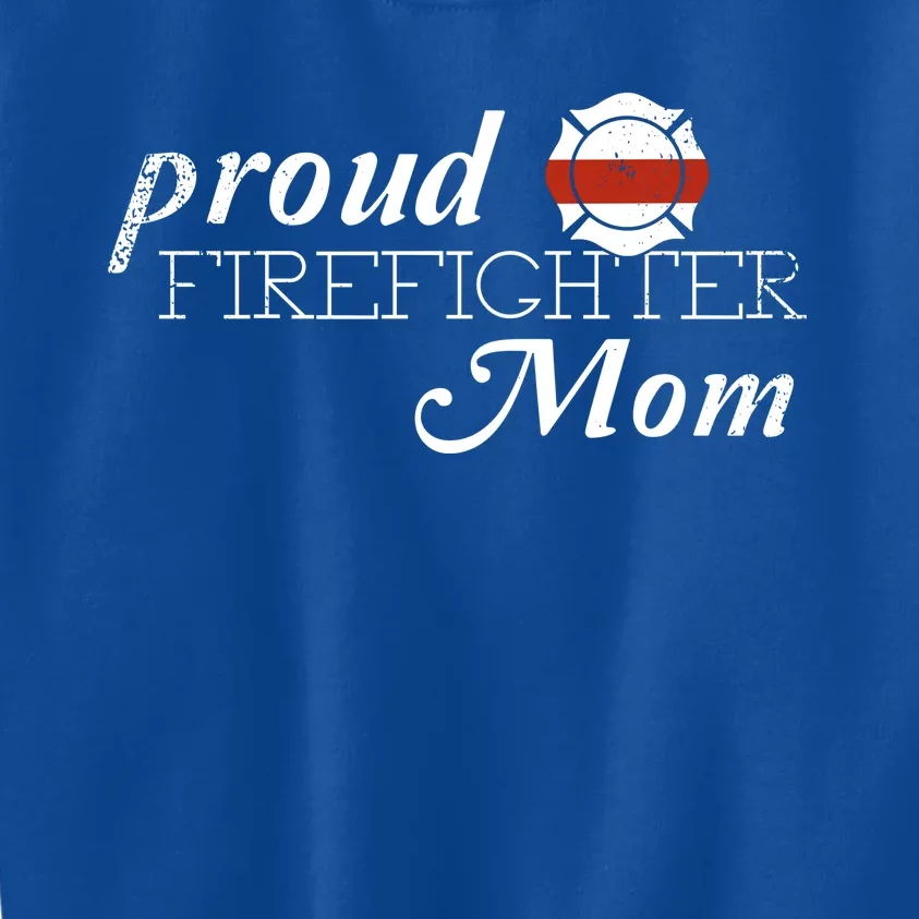 Proud Firefighter Mom Firefighting Gift Kids Sweatshirt