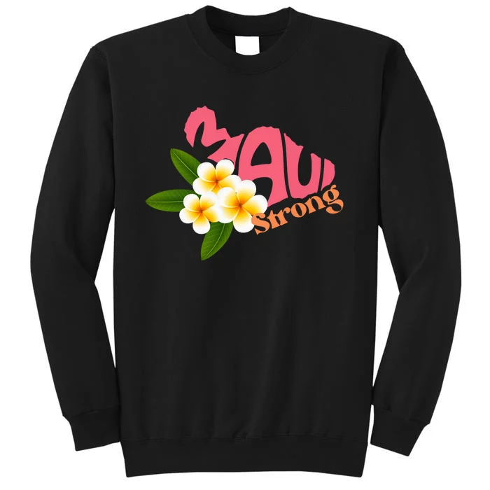 Pray For Maui Hawaii Strong Palm Flower Gift Hawaii Fires Tall Sweatshirt