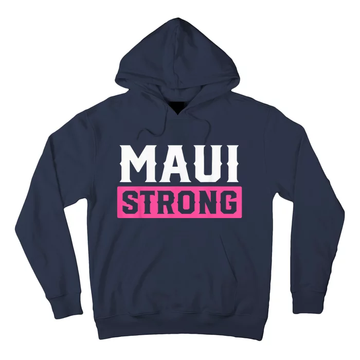 Pray for Maui Hawaii Strong - Maui Lahaina Hawaiian Islands Hoodie