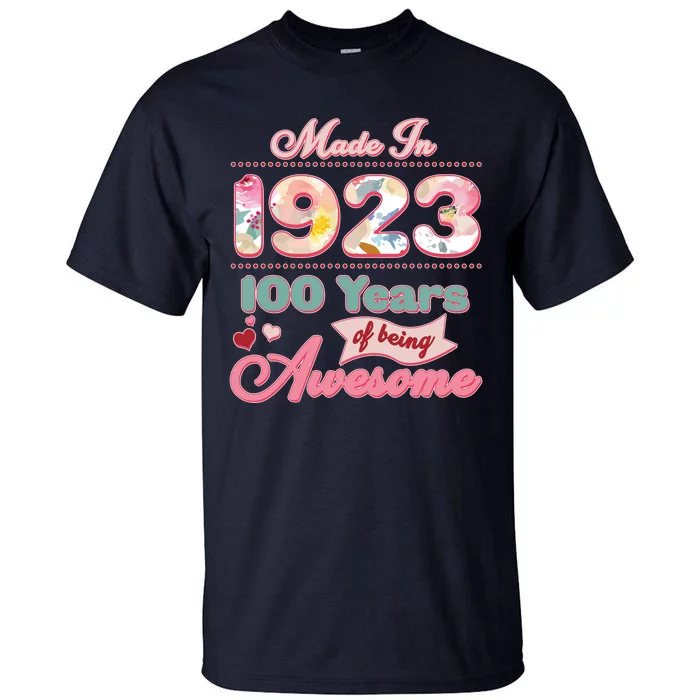 Pink Floral Made In 1923 100 Years Of Being Awesome Birthday Tall T-Shirt