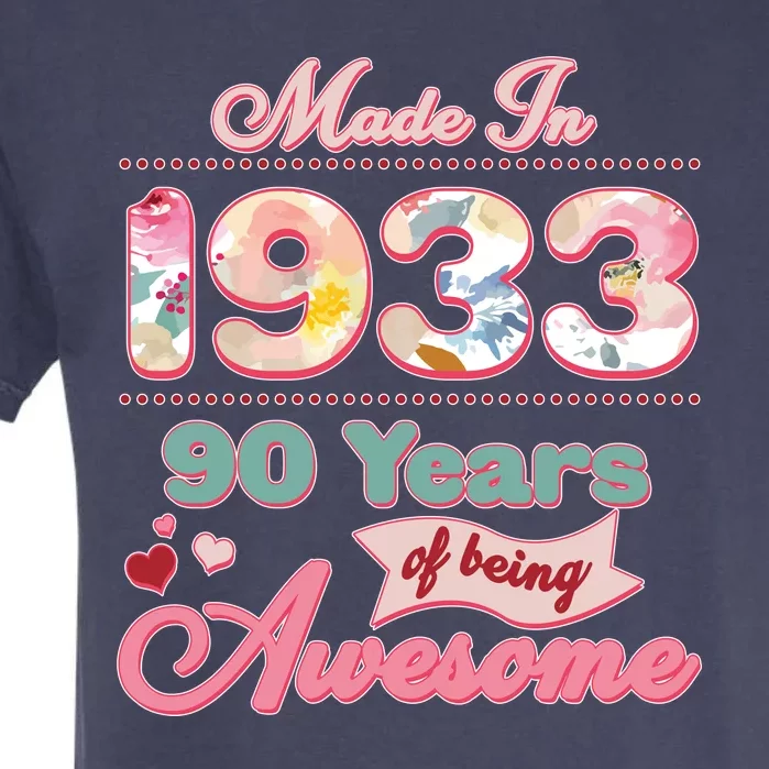 Pink Floral Made In 1933 90 Years Of Being Awesome Birthday Garment-Dyed Heavyweight T-Shirt