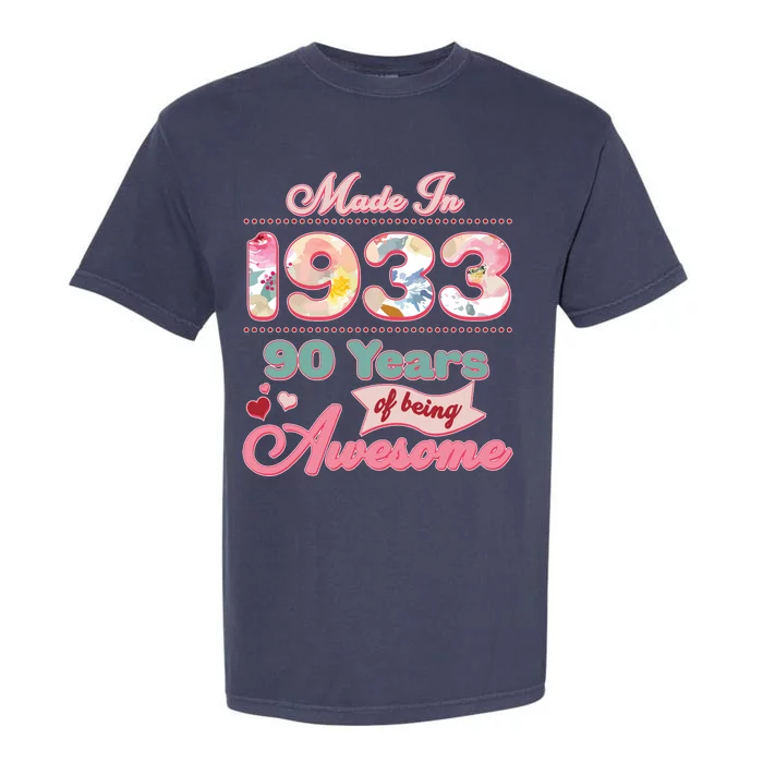 Pink Floral Made In 1933 90 Years Of Being Awesome Birthday Garment-Dyed Heavyweight T-Shirt