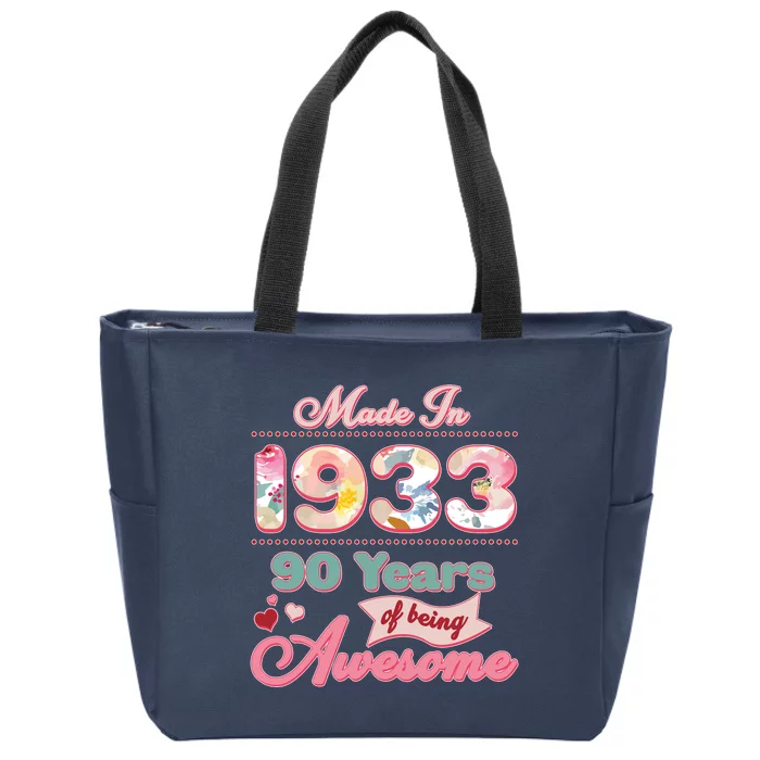 Pink Floral Made In 1933 90 Years Of Being Awesome Birthday Zip Tote Bag