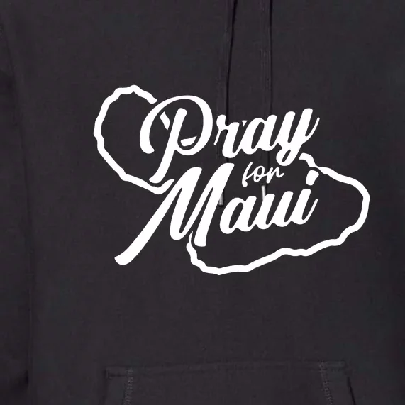 Pray For Maui Gift Premium Hoodie