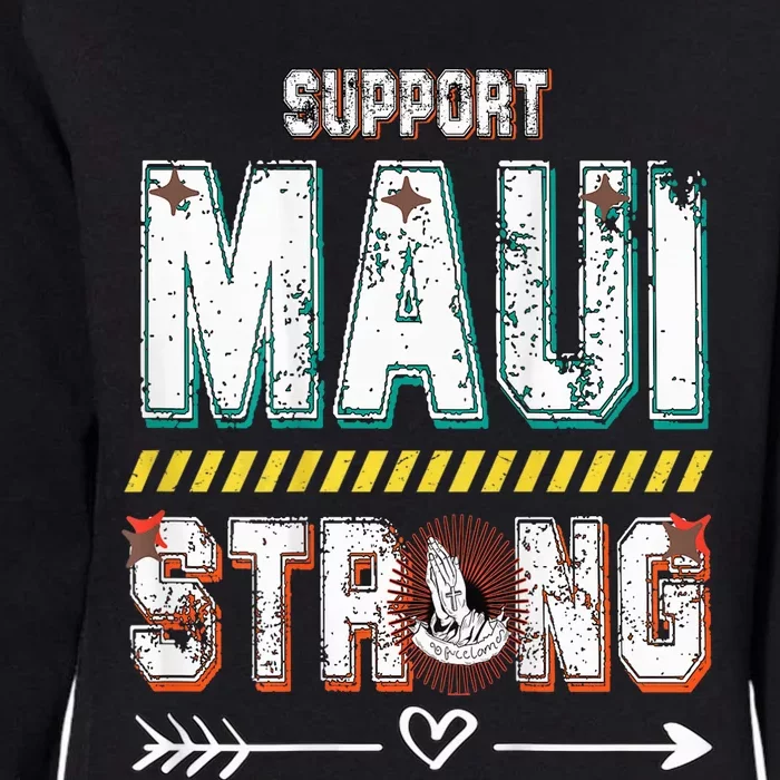 Pray for Maui Hawaii Strong Womens California Wash Sweatshirt