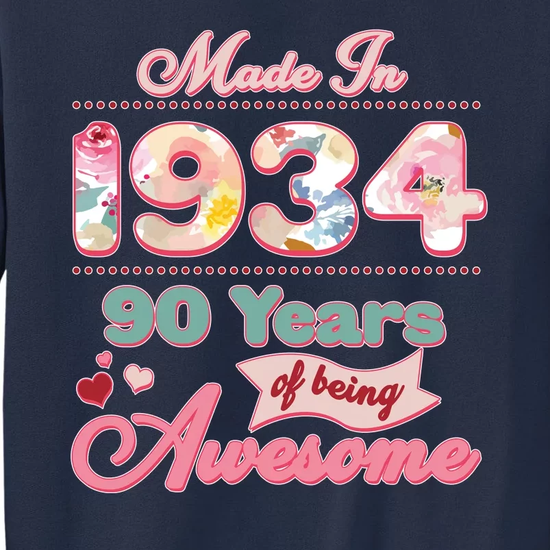 Pink Floral Made In 1934 90 Years Of Being Awesome Birthday Sweatshirt