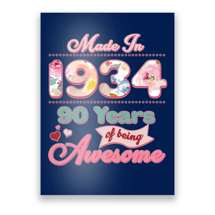 Pink Floral Made In 1934 90 Years Of Being Awesome Birthday Poster