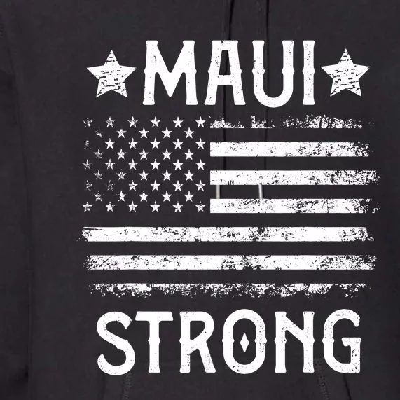 Pray For Maui Hawaii Strong Support Hawaii Premium Hoodie