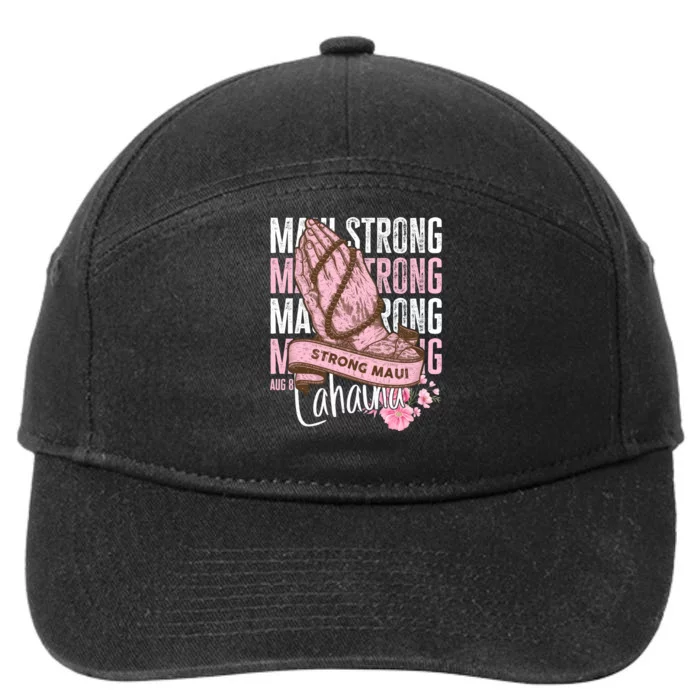 Pray For Maui Hawaii Strong Maui Lahaina Hawaiian Islands 7-Panel Snapback Hat