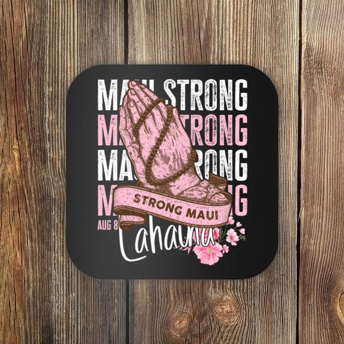 Pray For Maui Hawaii Strong Maui Lahaina Hawaiian Islands Coaster