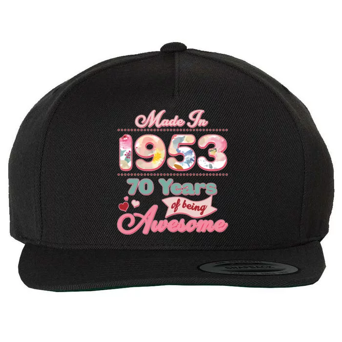 Pink Floral Made In 1953 70 Years Of Being Awesome Birthday Wool Snapback Cap