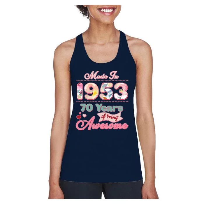 Pink Floral Made In 1953 70 Years Of Being Awesome Birthday Women's Racerback Tank