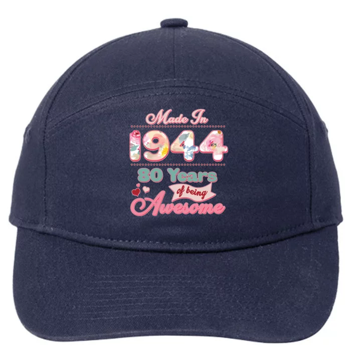 Pink Floral Made In 1944 80 Years Of Being Awesome Birthday 7-Panel Snapback Hat