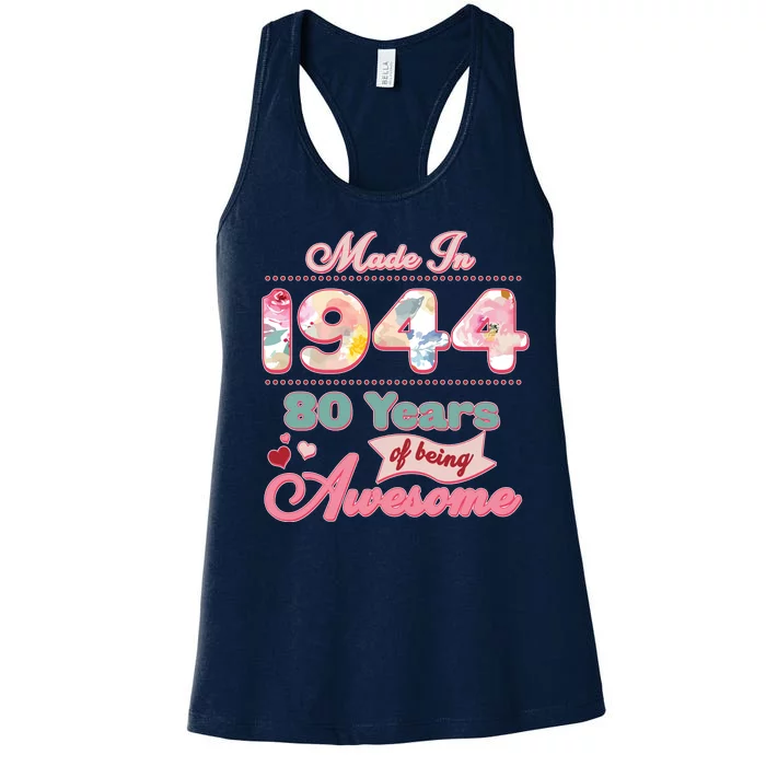 Pink Floral Made In 1944 80 Years Of Being Awesome Birthday Women's Racerback Tank