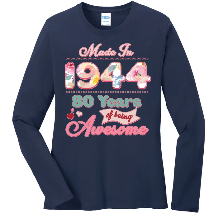 Pink Floral Made In 1944 80 Years Of Being Awesome Birthday Ladies Long Sleeve Shirt