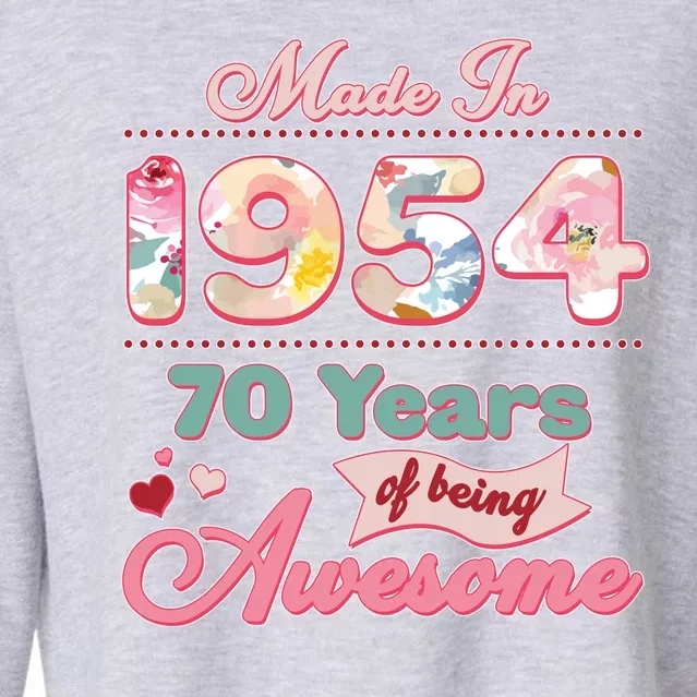 Pink Floral Made In 1954 70 Years Of Being Awesome Birthday Cropped Pullover Crew