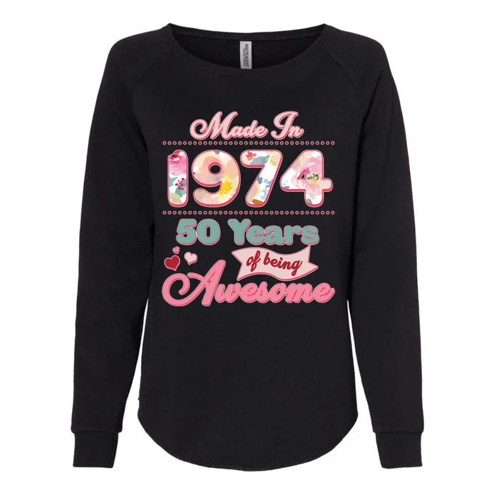 Pink Floral Made In 1974 50 Years Of Being Awesome Birthday Womens California Wash Sweatshirt