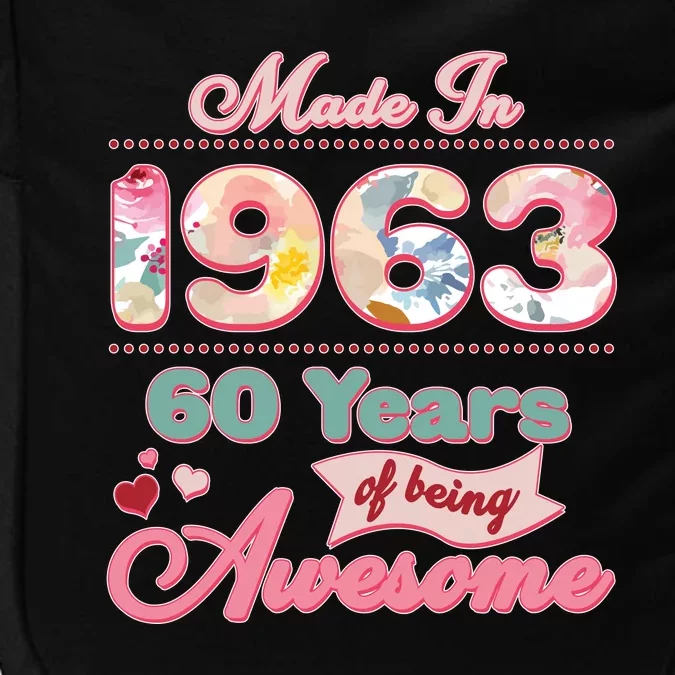 Pink Floral Made In 1963 60 Years Of Being Awesome Birthday Impact Tech Backpack