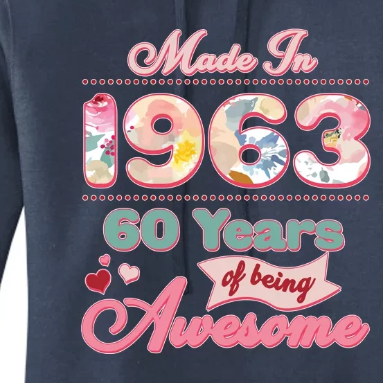 Pink Floral Made In 1963 60 Years Of Being Awesome Birthday Women's Pullover Hoodie