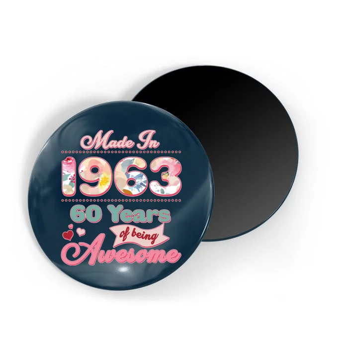 Pink Floral Made In 1963 60 Years Of Being Awesome Birthday Magnet