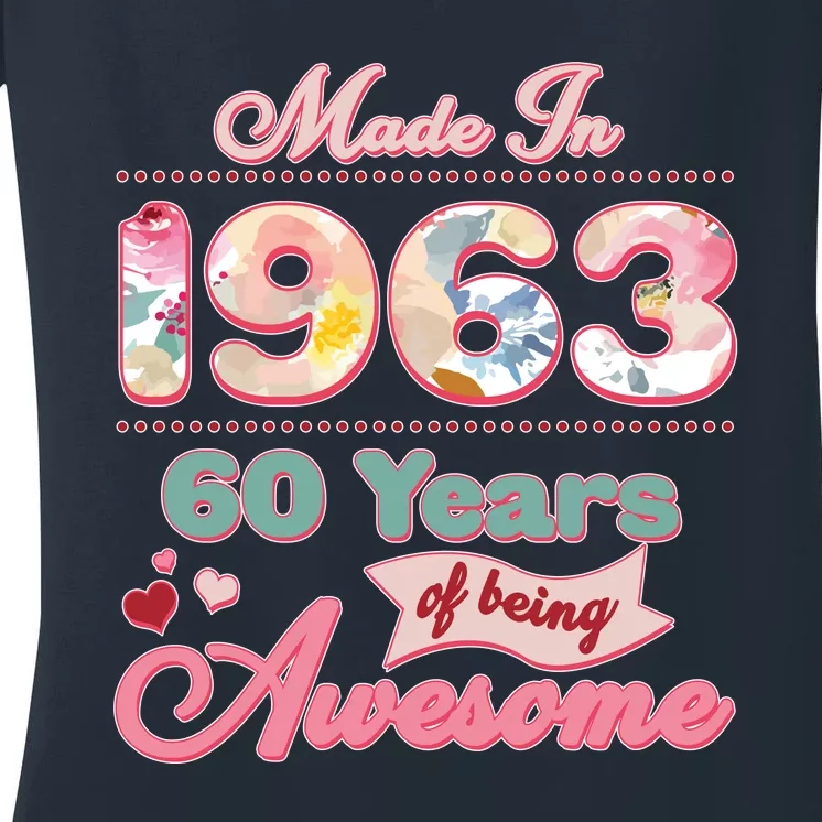 Pink Floral Made In 1963 60 Years Of Being Awesome Birthday Women's V-Neck T-Shirt