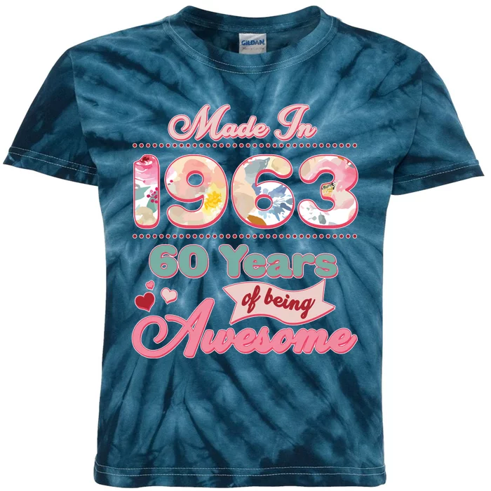 Pink Floral Made In 1963 60 Years Of Being Awesome Birthday Kids Tie-Dye T-Shirt