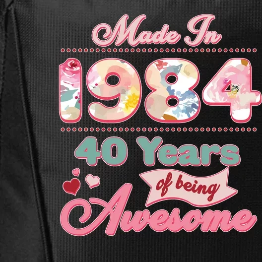 Pink Floral Made In 1984 40 Years Of Being Awesome Birthday City Backpack