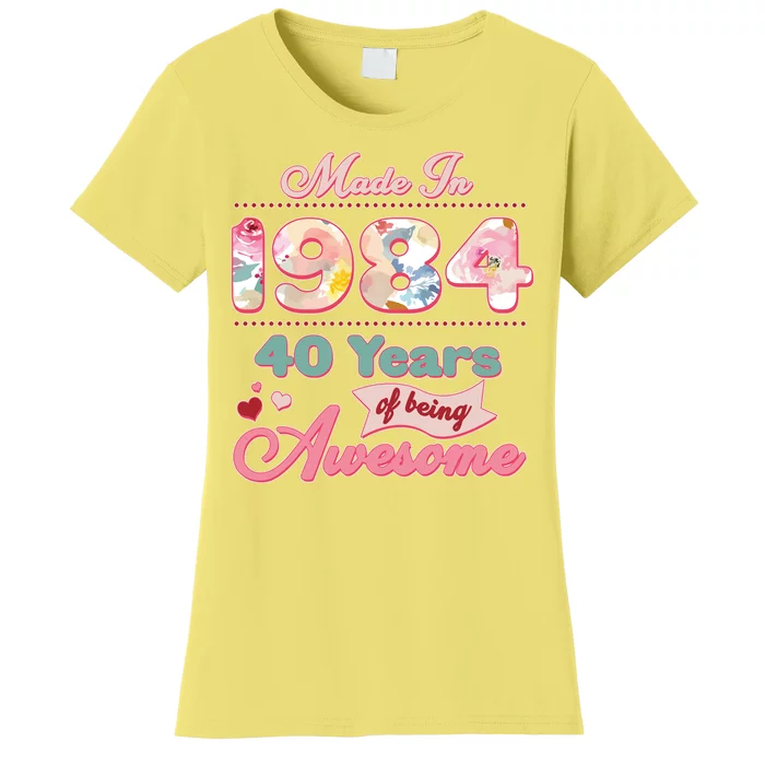 Pink Floral Made In 1984 40 Years Of Being Awesome Birthday Women's T-Shirt