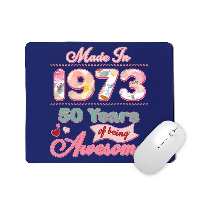 Pink Floral Made In 1973 50 Years Of Being Awesome Birthday Mousepad