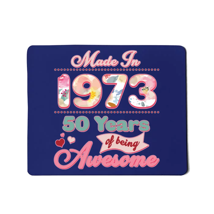 Pink Floral Made In 1973 50 Years Of Being Awesome Birthday Mousepad