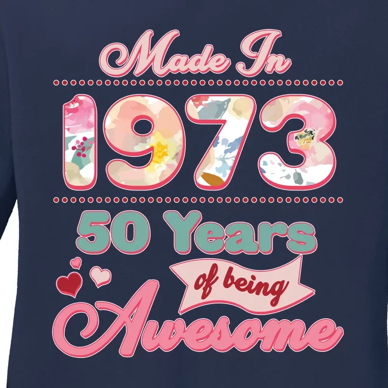 Pink Floral Made In 1973 50 Years Of Being Awesome Birthday Ladies Long Sleeve Shirt