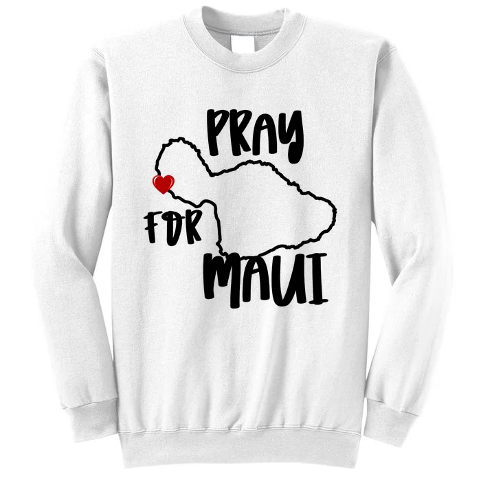 Pray For Maui Hawaii Strong Maui Wildfire Support Men Women Sweatshirt