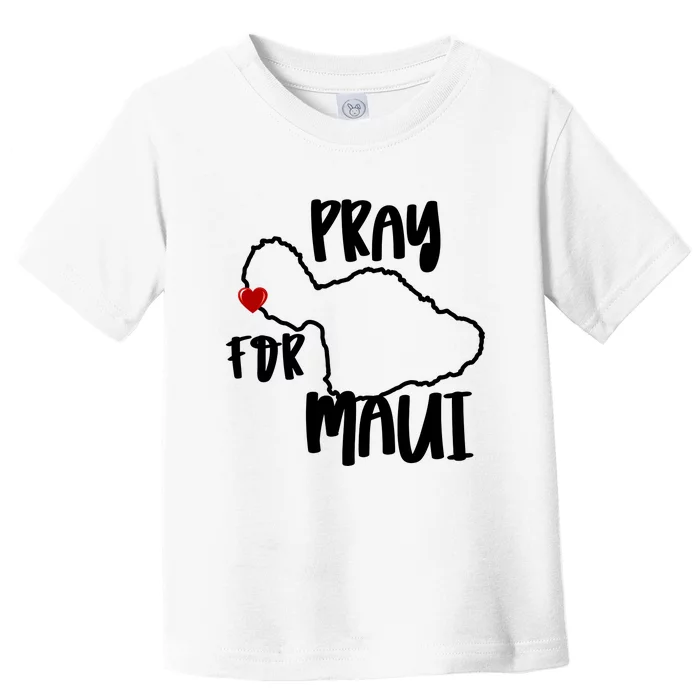 Pray For Maui Hawaii Strong Maui Wildfire Support Men Women Toddler T-Shirt