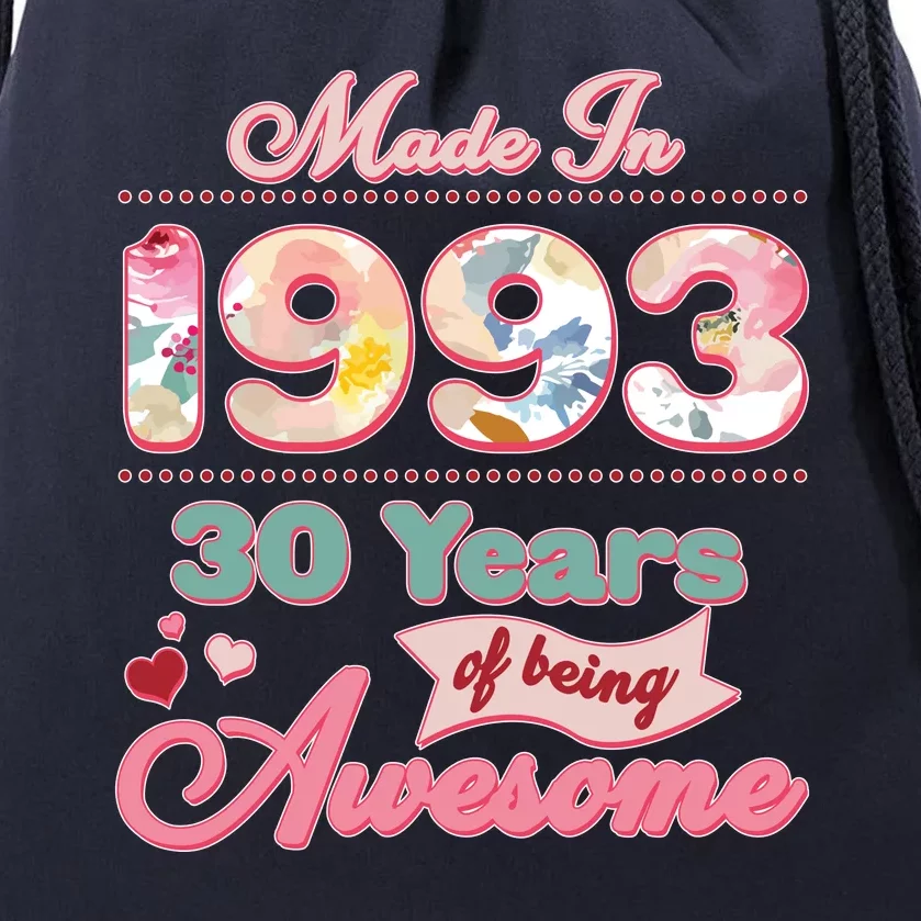 Pink Floral Made In 1993 30 Years Of Being Awesome Birthday Drawstring Bag