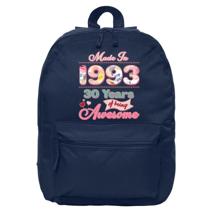 Pink Floral Made In 1993 30 Years Of Being Awesome Birthday 16 in Basic Backpack