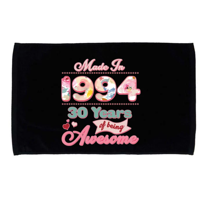 Pink Floral Made In 1994 30 Years Of Being Awesome Birthday Microfiber Hand Towel