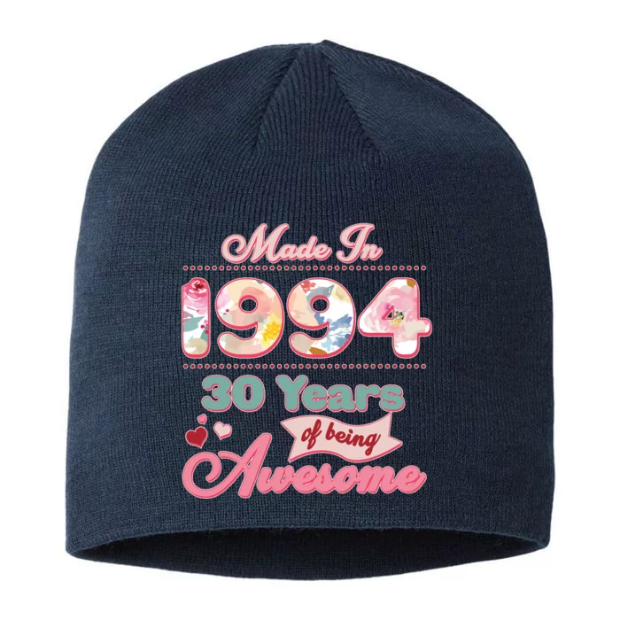 Pink Floral Made In 1994 30 Years Of Being Awesome Birthday 8 1/2in Sustainable Knit Beanie