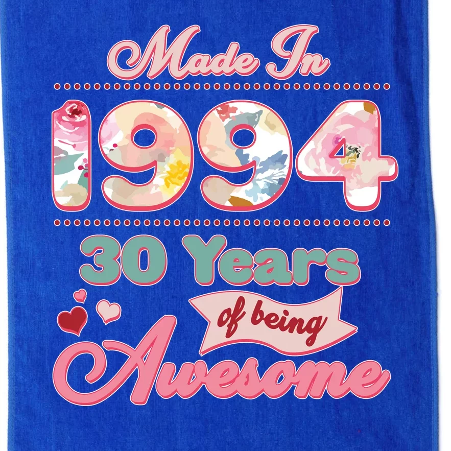 Pink Floral Made In 1994 30 Years Of Being Awesome Birthday Platinum Collection Golf Towel