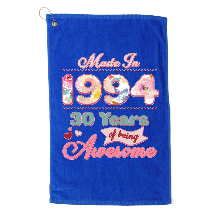 Pink Floral Made In 1994 30 Years Of Being Awesome Birthday Platinum Collection Golf Towel